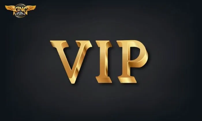 Vip và những quyền lợi tại sân chơi Kingfun 