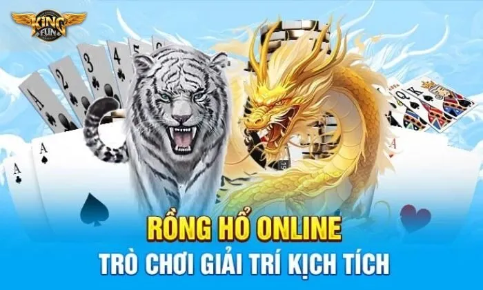 Tự tin tham gia chơi rồng hổ với bí kíp hay